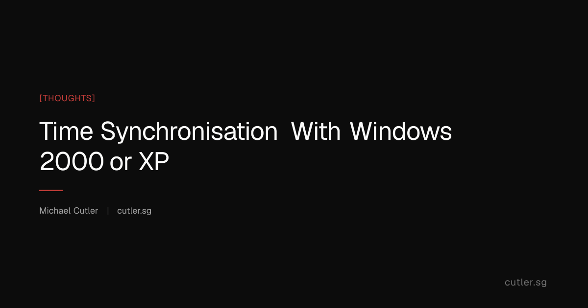 Time Synchronisation With Windows 2000 or XP | Fractional Futurist
